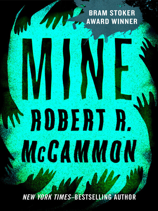 Title details for Mine by Robert McCammon - Wait list